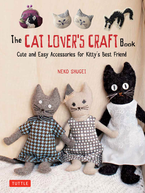 Title details for Cat Lover's Craft Book by Neko Shugei - Available